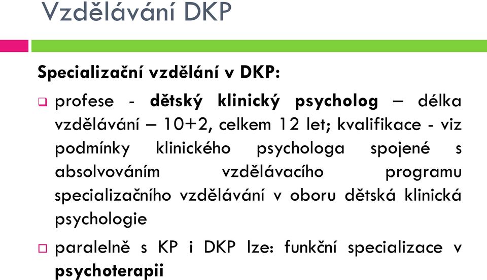 psychologa spojené s absolvováním vzdělávacího programu specializačního vzdělávání v