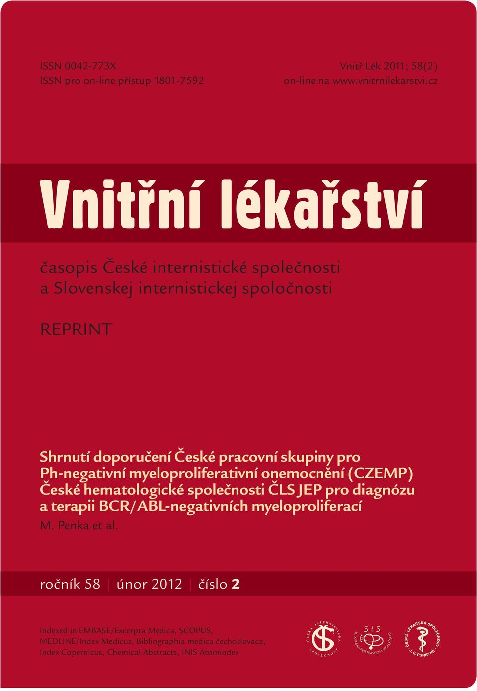 pro Ph-negativní myeloproliferativní onemocnění (CZEMP) České hematologické společnosti ČLS JEP pro diagnózu a terapii BCR/ABL-negativních