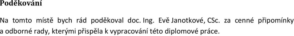za cenné připomínky a odborné rady,