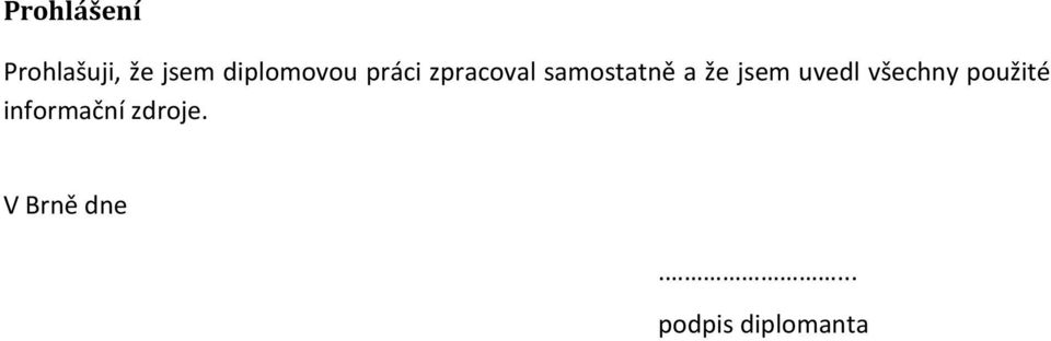 a že jsem uvedl všechny použité