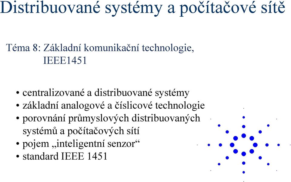 analogové a číslicové technologie porovnání průmyslových