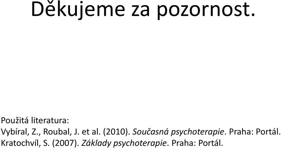 et al. (2010). Současná psychoterapie.
