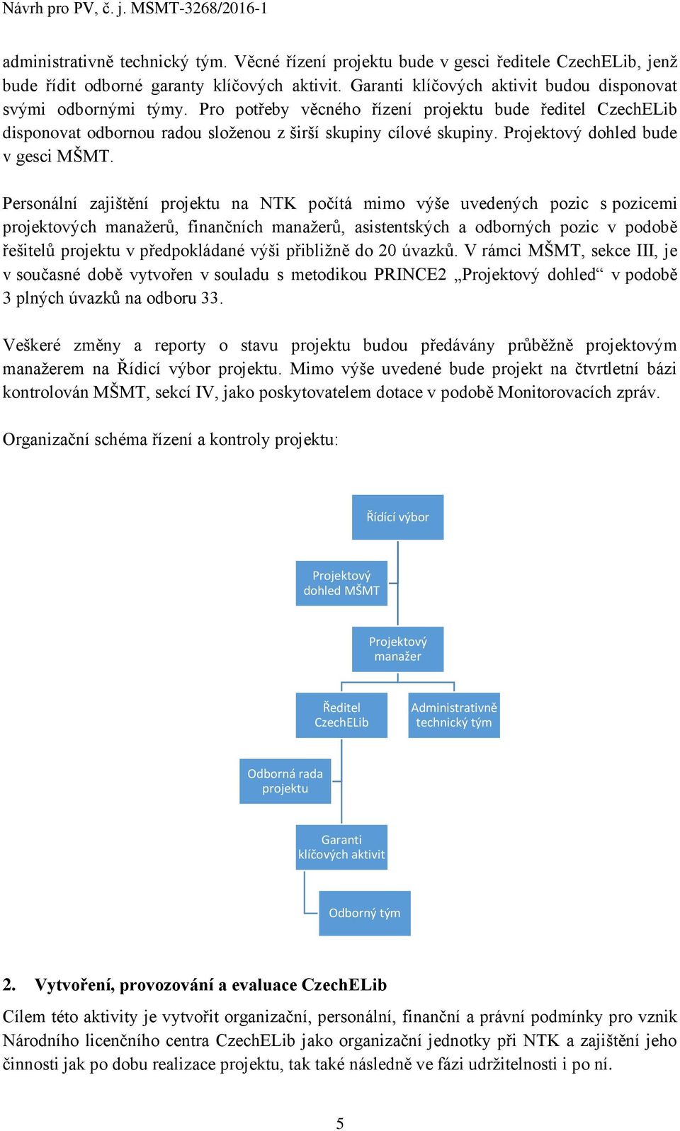 Projektový dohled bude v gesci MŠMT.