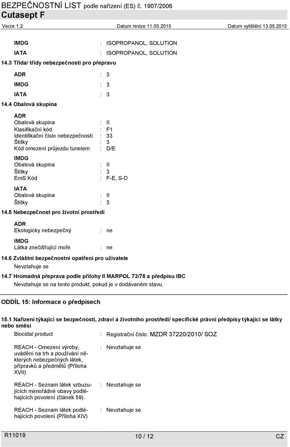 F-E, S-D IATA Obalová skupina : II Štítky : 3 14.