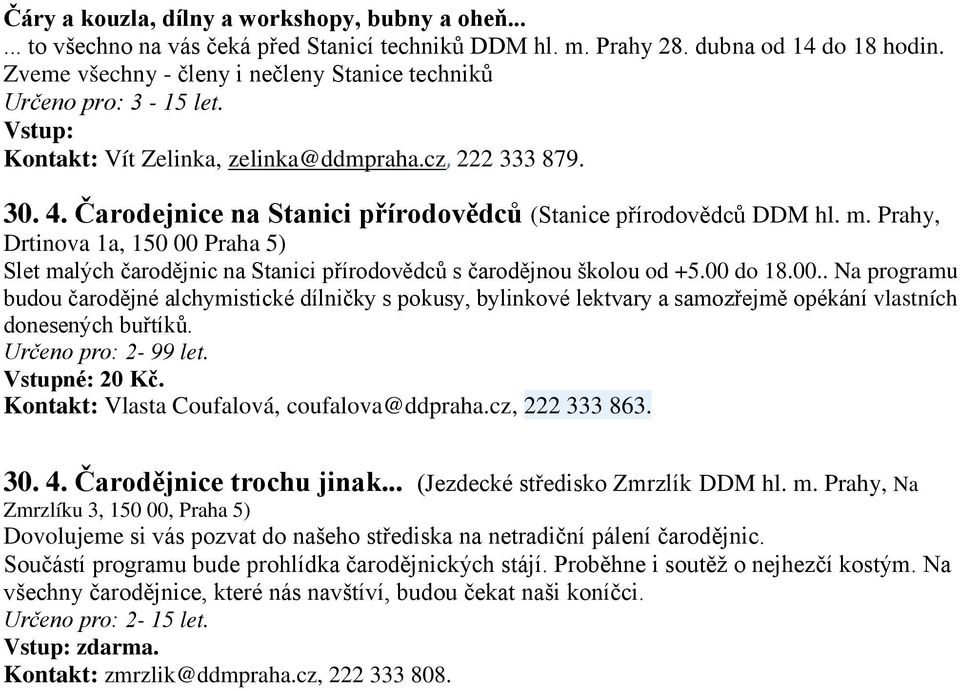 Čarodejnice na Stanici přírodovědců (Stanice přírodovědců DDM hl. m. Prahy, Drtinova 1a, 150 00 