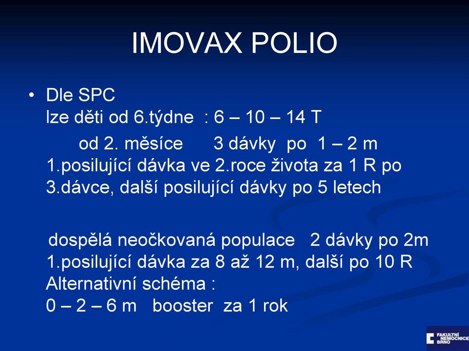 dávce, další posilující dávky po 5 letech dospělá neočkovaná populace 2