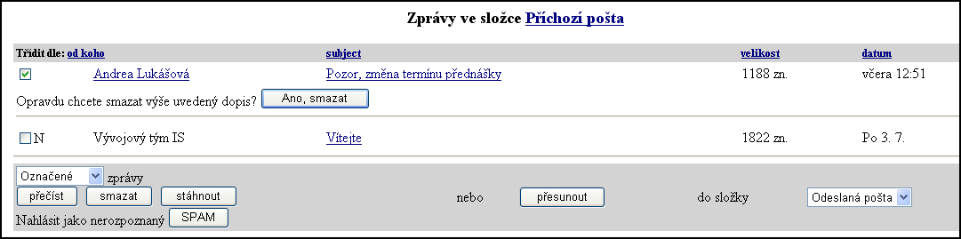 7. Jak si nastavím přezdívku pro adresu přezdívka@mail.muni.cz? Každému uživateli IS MU je typicky přidělena e-mailová adresa ve tvaru: učo@mail.muni.cz, např. 332211@mail.muni.cz (učo vaše osobní identifikační číslo).