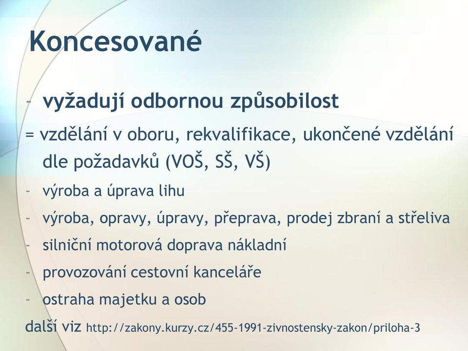 přeprava, prodej zbraní a střeliva - silniční motorová doprava nákladní - provozování