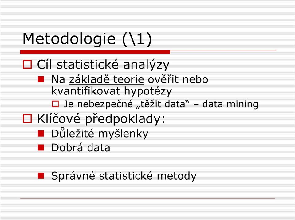 nebezpečné těžit data data mining Klíčové