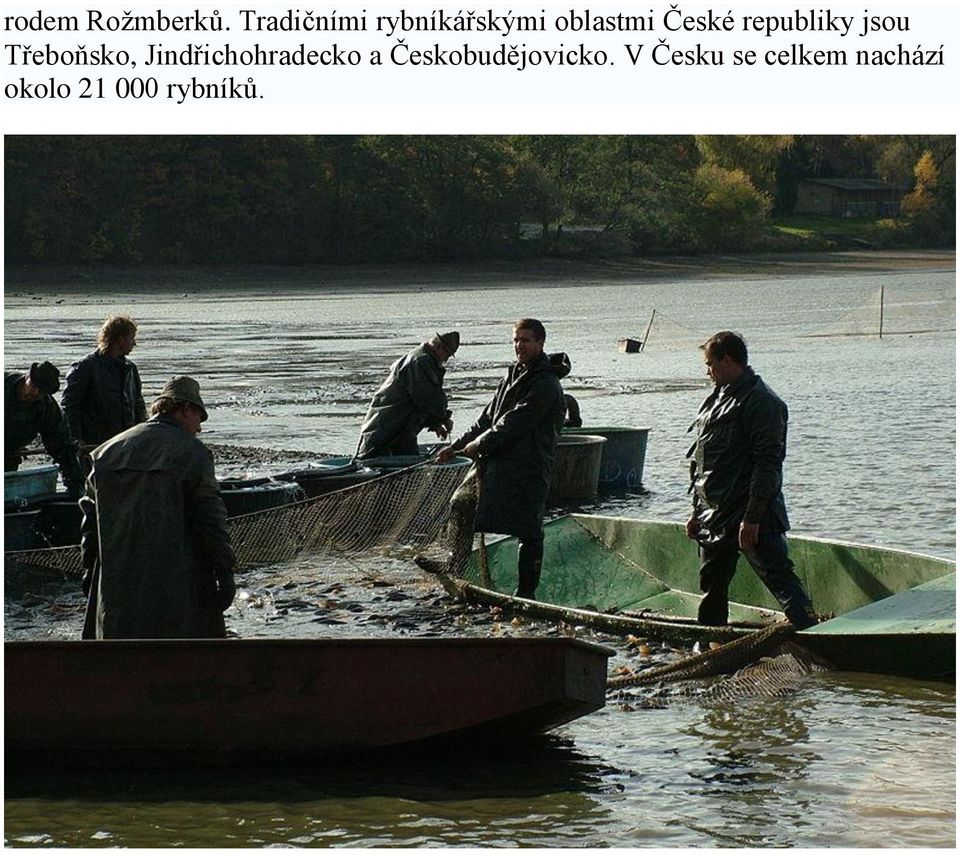 republiky jsou Třeboňsko,