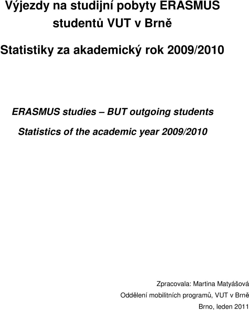 students Statistics of the academic year 9/ Zpracovala: