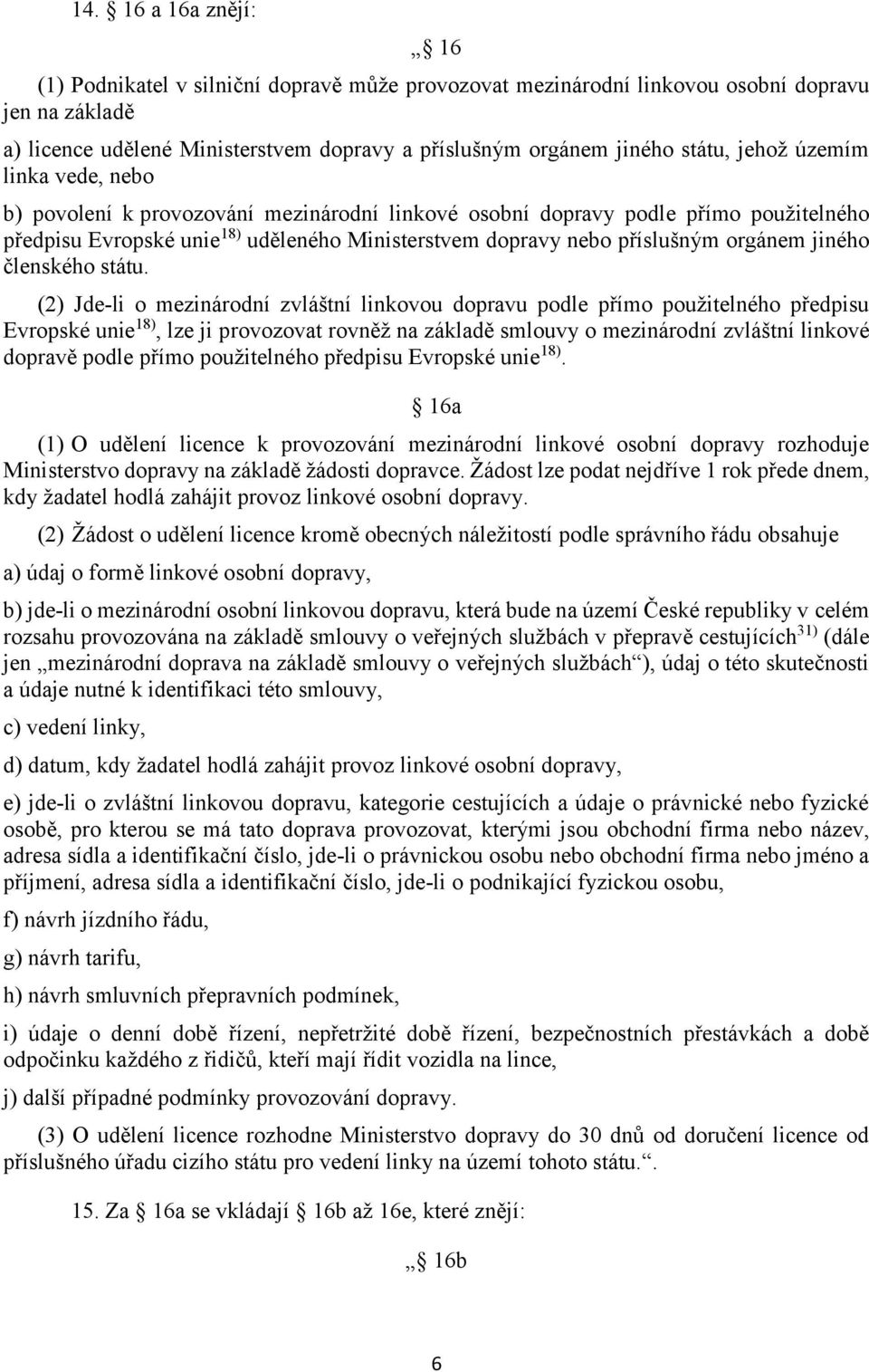jiného členského státu.