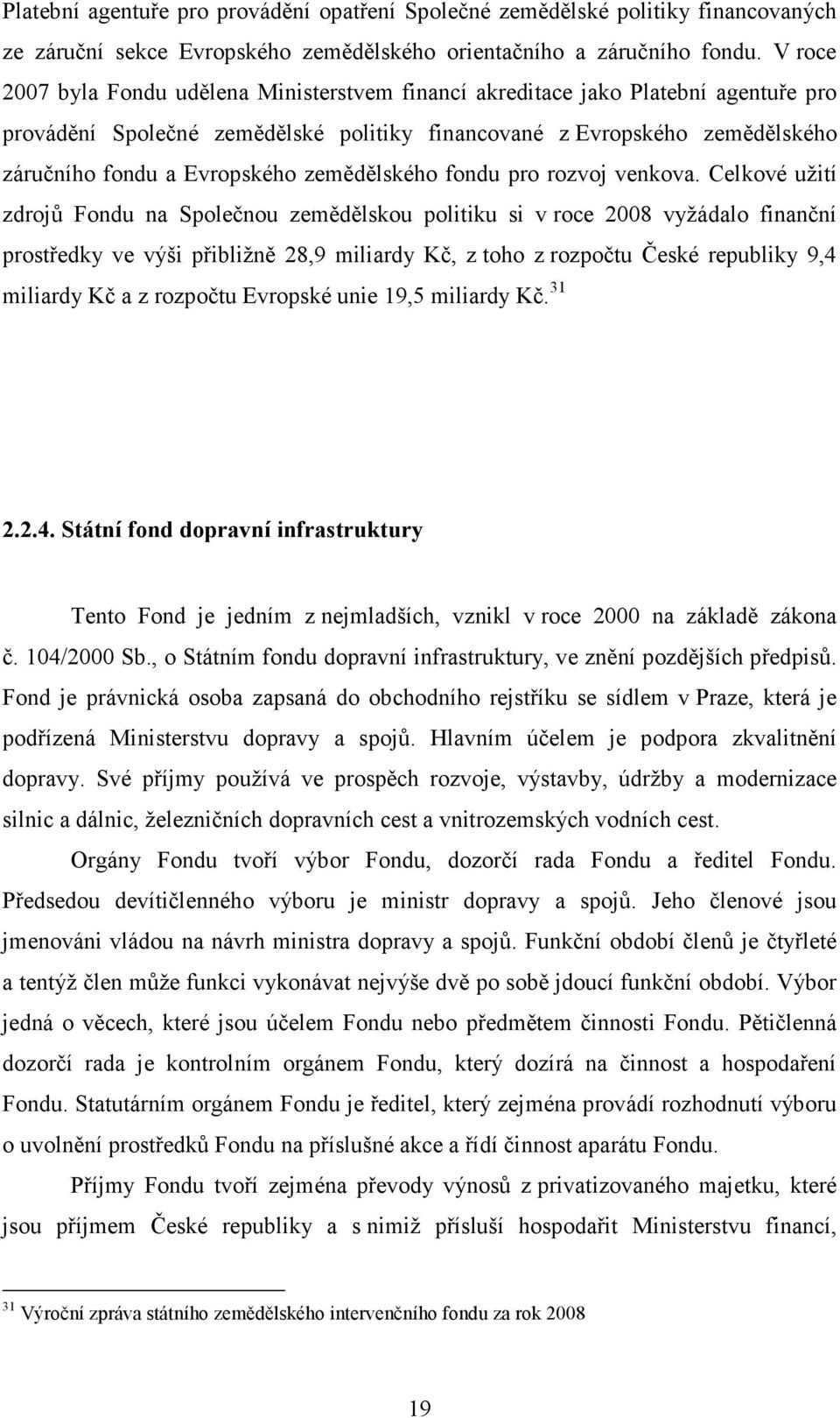 zemědělského fondu pro rozvoj venkova.