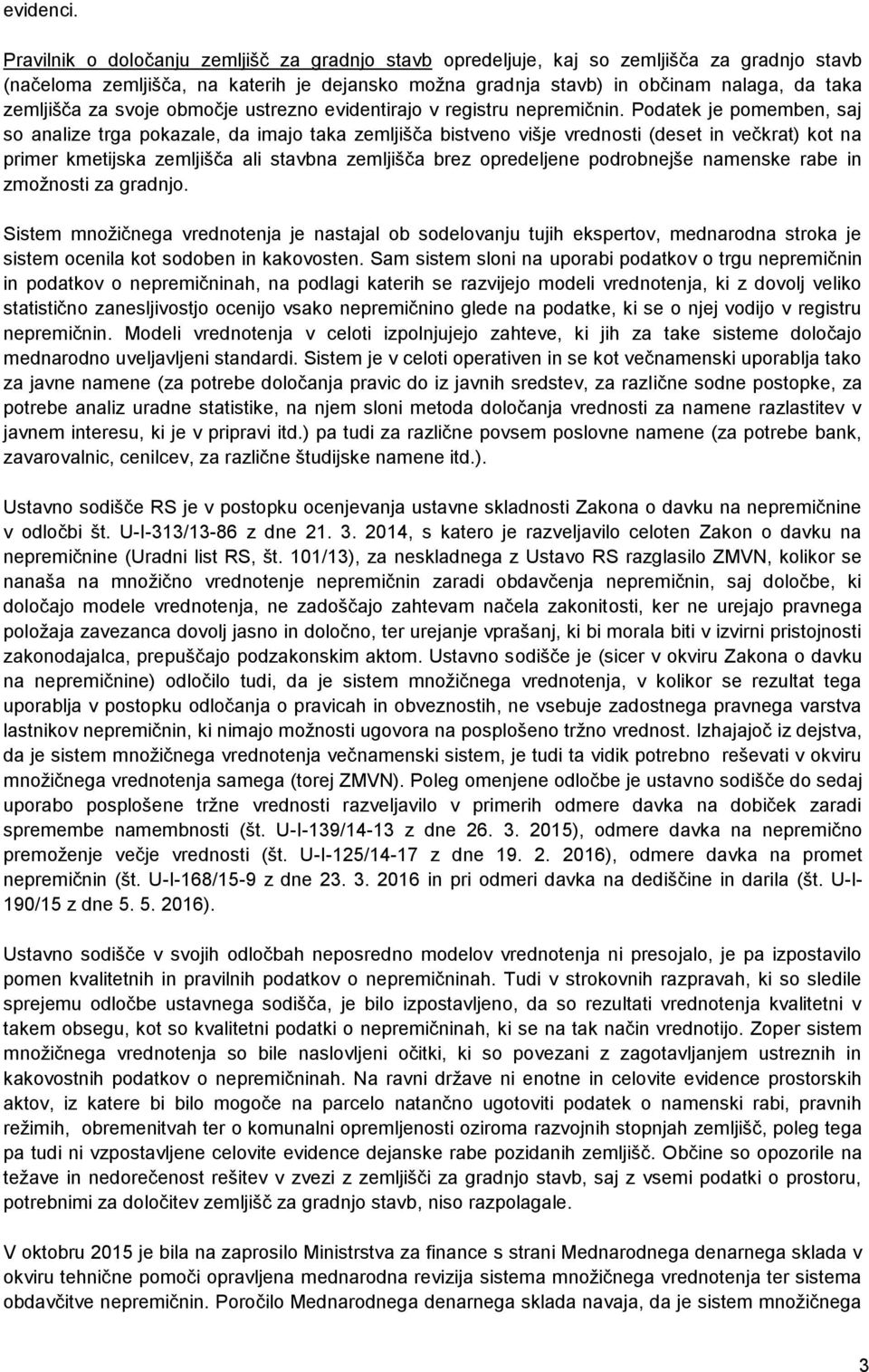 svoje območje ustrezno evidentirajo v registru nepremičnin.