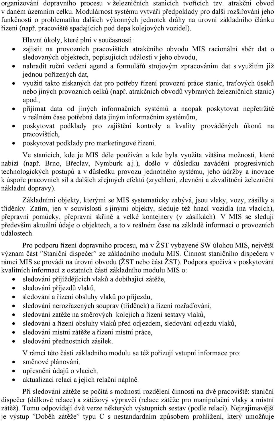 pracoviště spadajících pod depa kolejových vozidel).