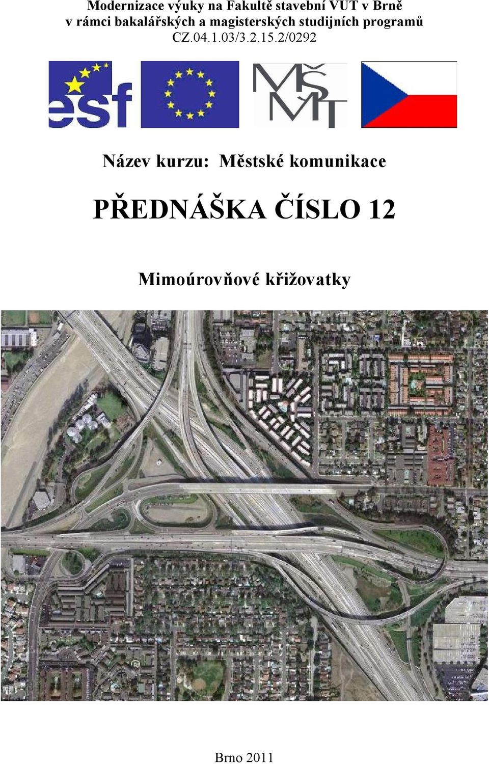 programů CZ.04.1.03/3.2.15.