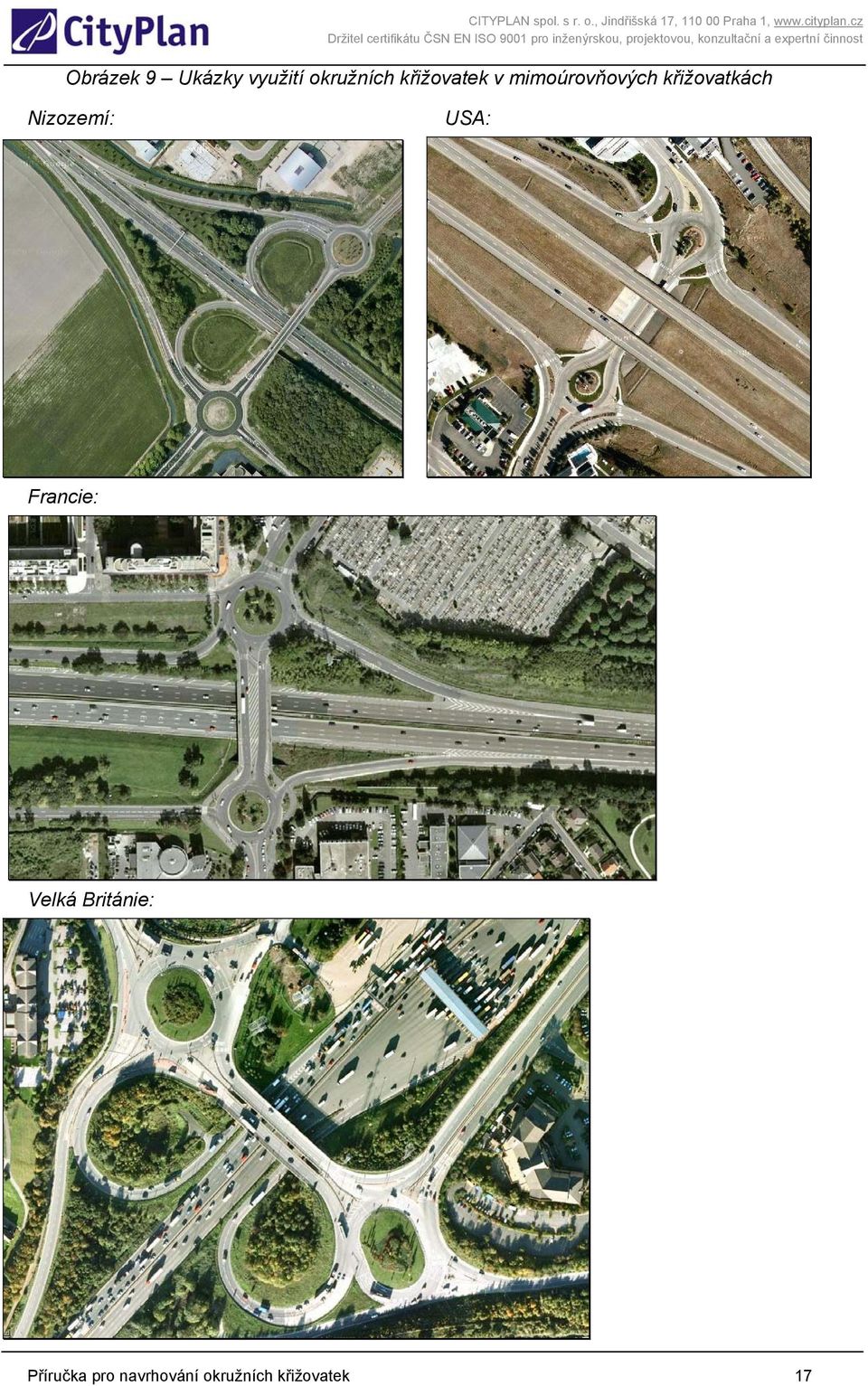 Nizozemí: USA: Francie: Velká Británie: