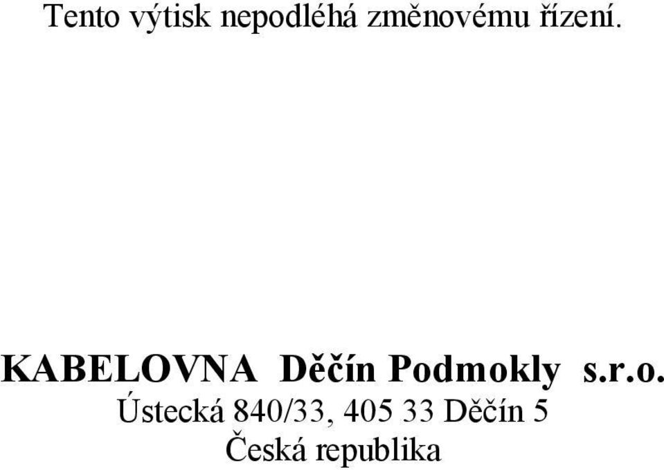 KABELOVNA Děčín Podmokly s.r.