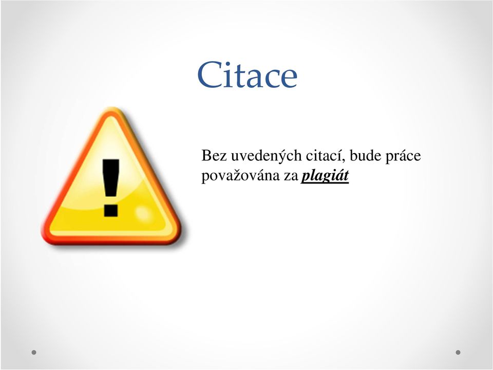 citací, bude
