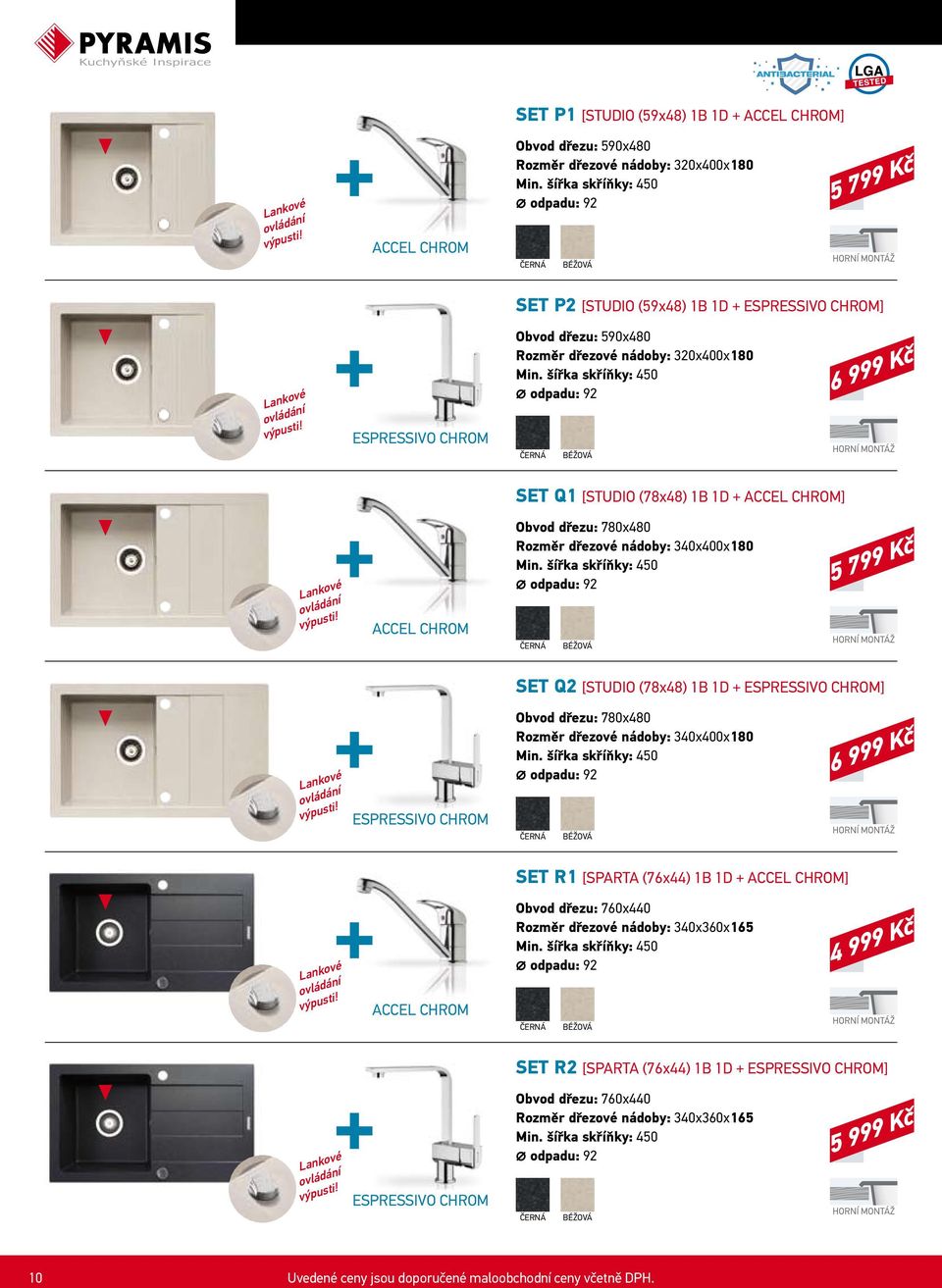 ESPRESSIVO CHROM Obvod dřezu: 590x480 Rozměr dřezové nádoby: 320xx180 ČERNÁ BÉŽOVÁ 6 999 Kč SET Q1 [STUDIO (78x48) 1B 1D + ] Lankové ovládání výpusti!