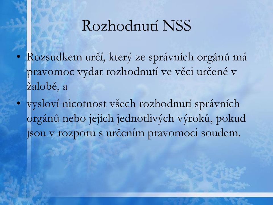 nicotnost všech rozhodnutí správních orgánů nebo jejich