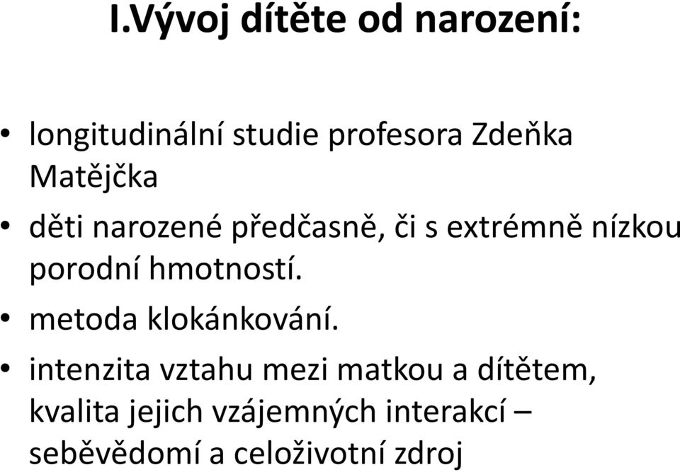 hmotností. metoda klokánkování.