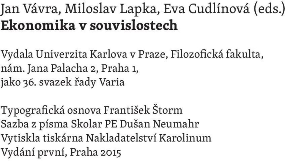 fakulta, nám. Jana Palacha 2, Praha 1, jako 36.