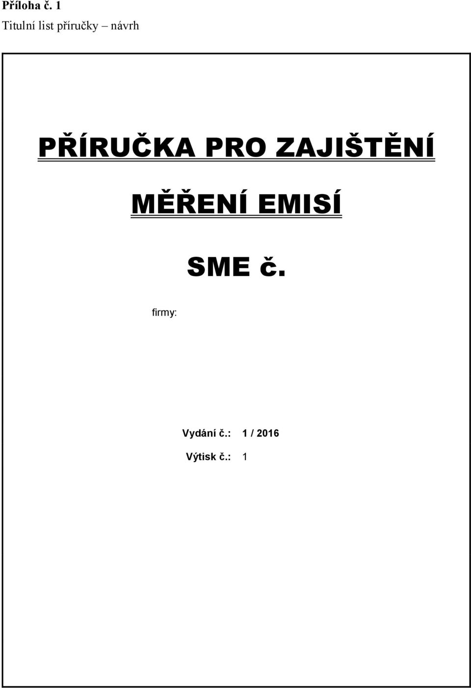 PŘÍRUČKA PRO ZAJIŠTĚNÍ MĚŘENÍ