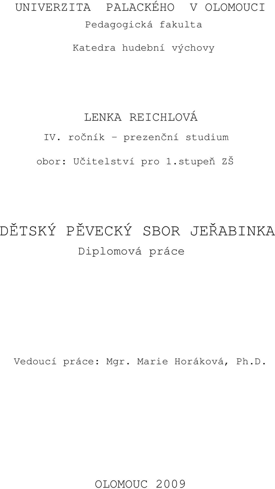 ročník prezenční studium obor: Učitelství pro 1.