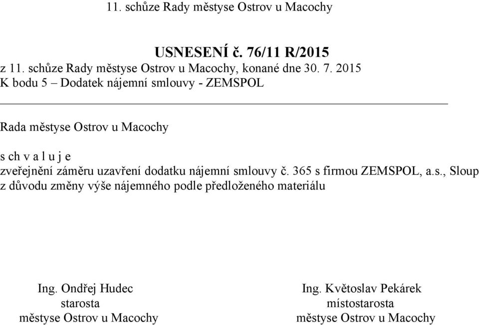 2015 K bodu 5 Dodatek nájemní smlouvy - ZEMSPOL Rada zveřejnění