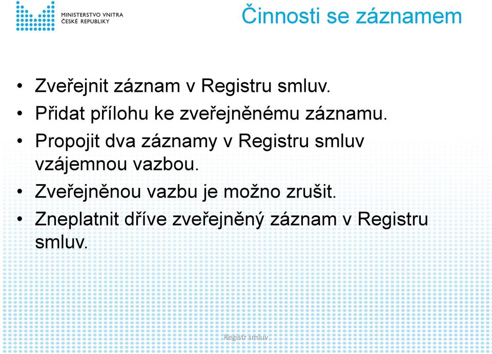 Propojit dva záznamy v Registru smluv vzájemnou vazbou.