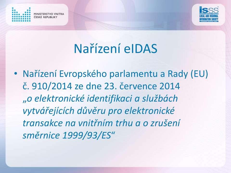 července 2014 o elektronické identifikaci a službách