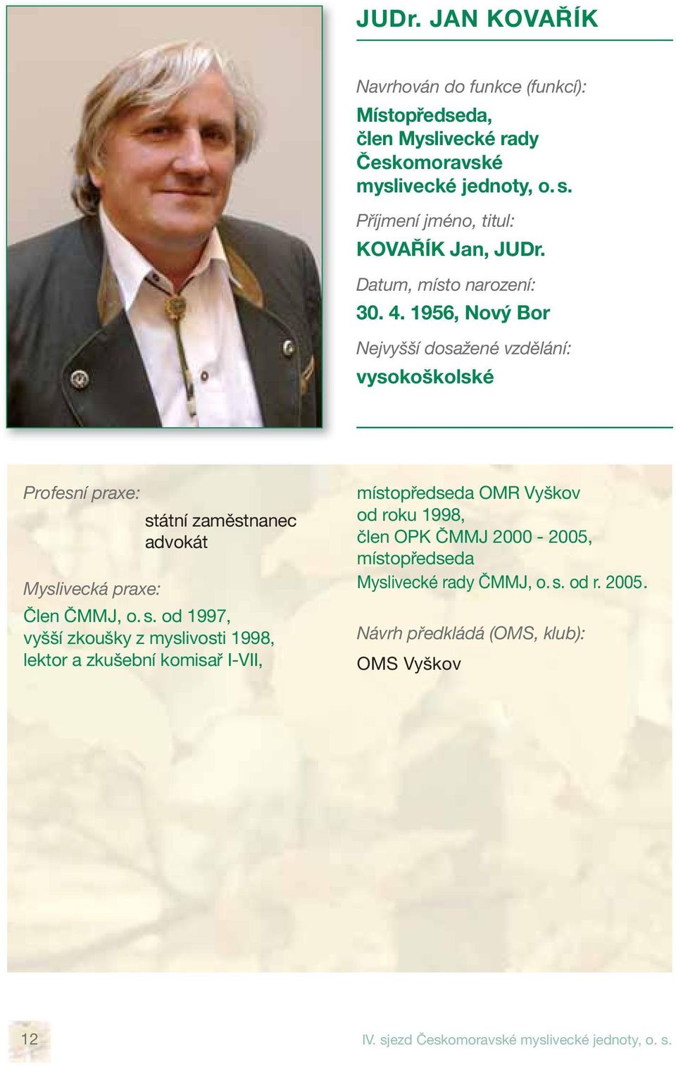 átní zaměstnanec advokát Člen ČMMJ, o. s.