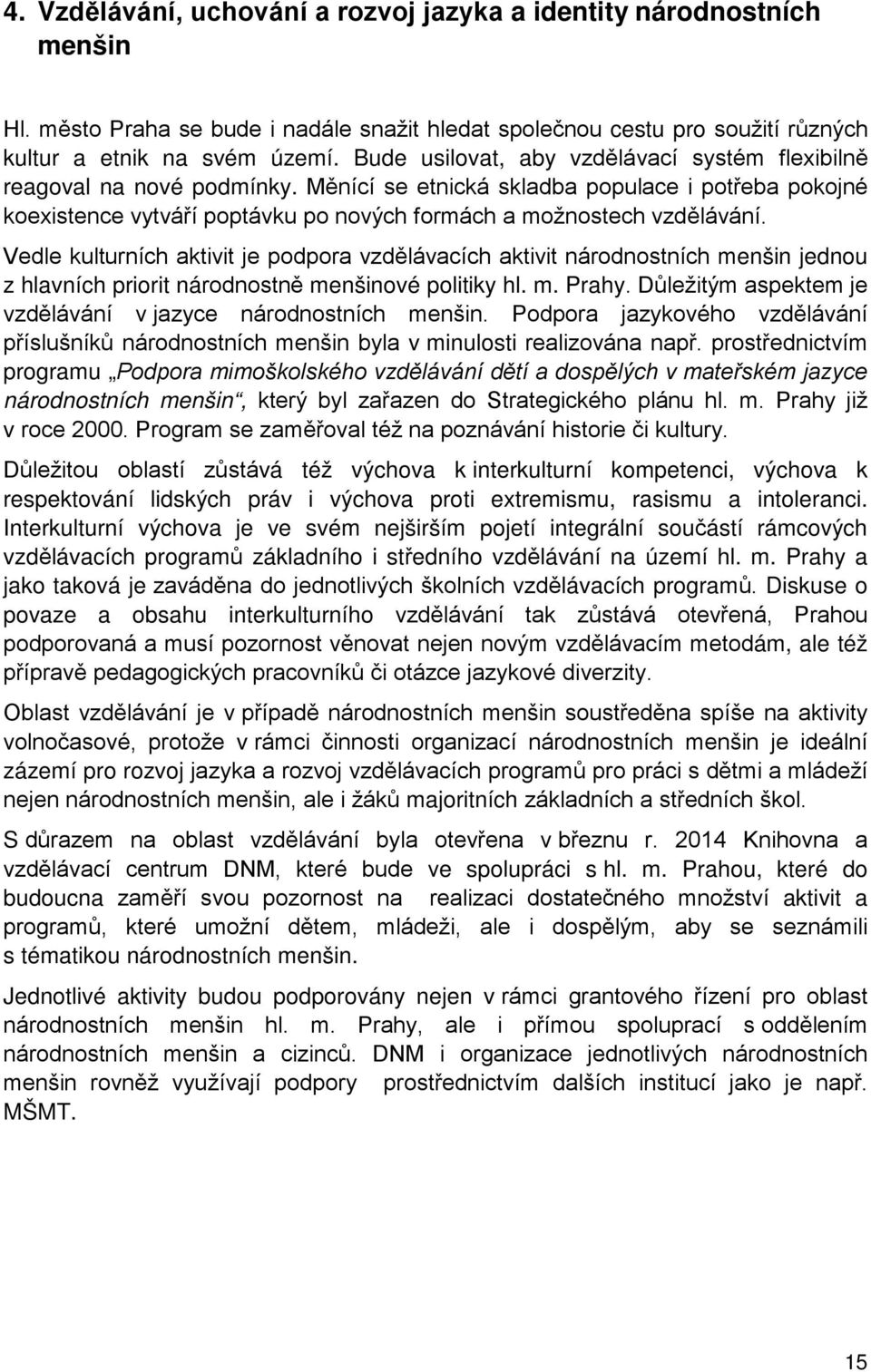 nšinové politiky hl. m.