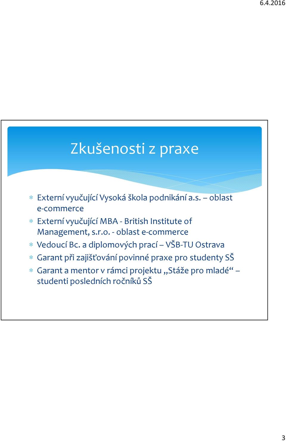 a diplomových prací VŠB-TU Ostrava Garant při zajišťování povinné praxe pro studenty