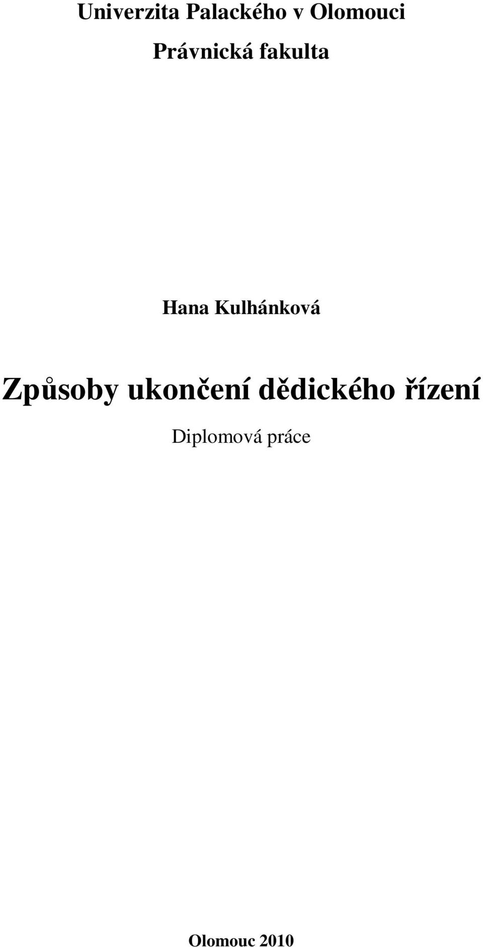 Kulhánková Způsoby ukončení