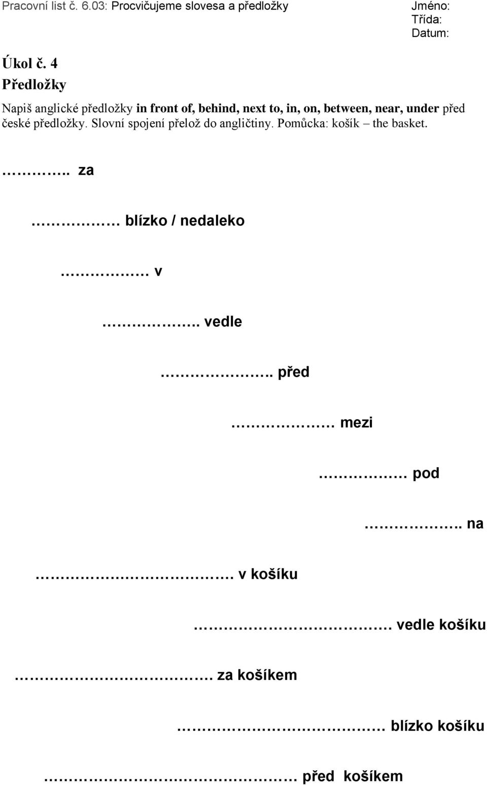 between, near, under před české předložky.