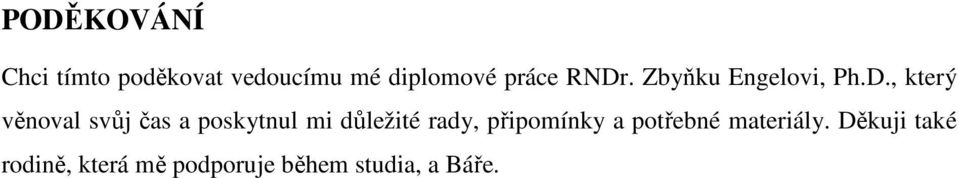 . Zbyňku Engelovi, Ph.D.