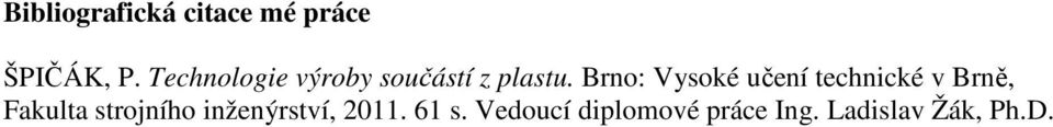 Brno: Vysoké učení technické v Brně, Fakulta