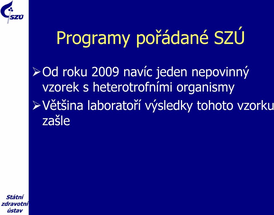 heterotrofními organismy Většina