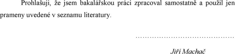 samostatně a použil jen
