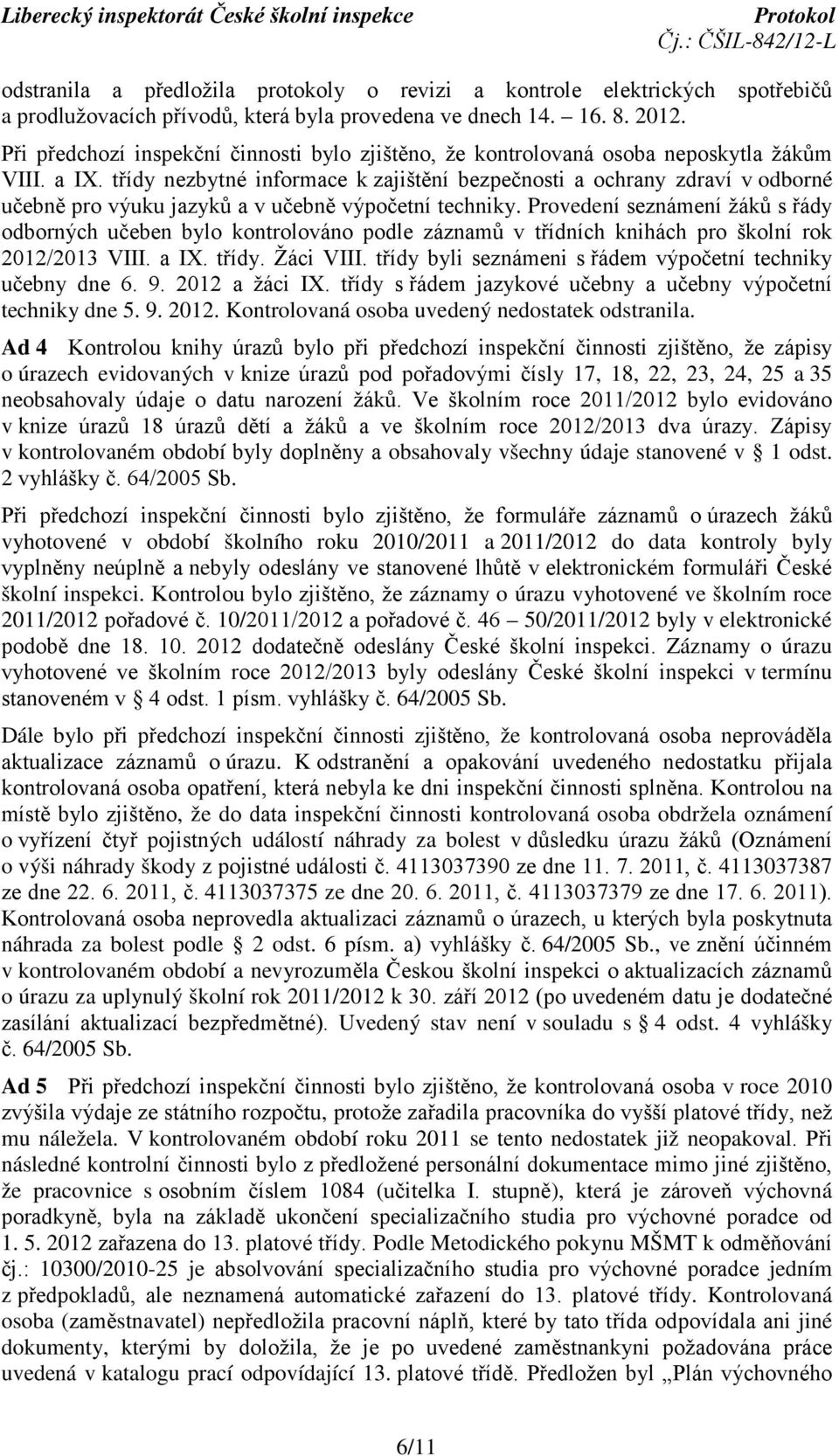 třídy nezbytné informace k zajištění bezpečnosti a ochrany zdraví v odborné učebně pro výuku jazyků a v učebně výpočetní techniky.