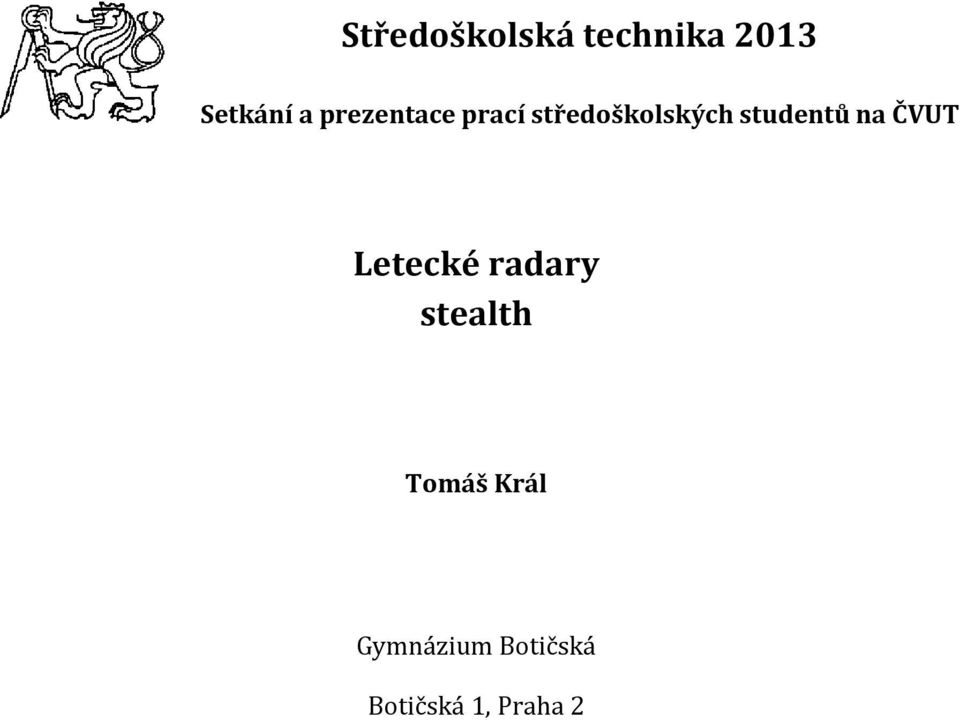 studentů na ČVUT Letecké radary stealth