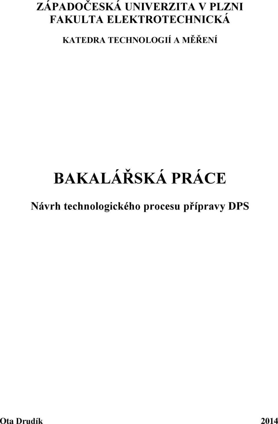 MĚŘENÍ BAKALÁŘSKÁ PRÁCE Návrh