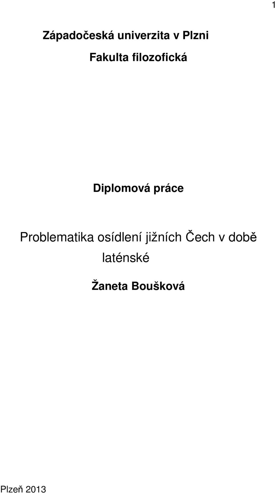 Problematika osídlení jižních Čech v