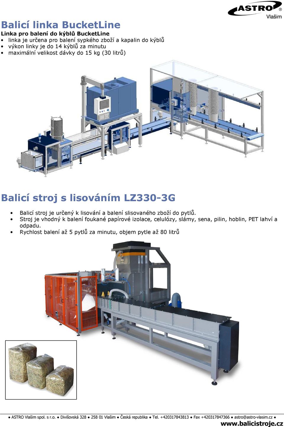 LZ330-3G Balicí stroj je určený k lisování a balení slisovaného zboží do pytlů.