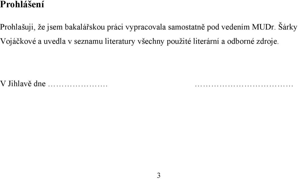 Šárky Vojáčkové a uvedla v seznamu literatury