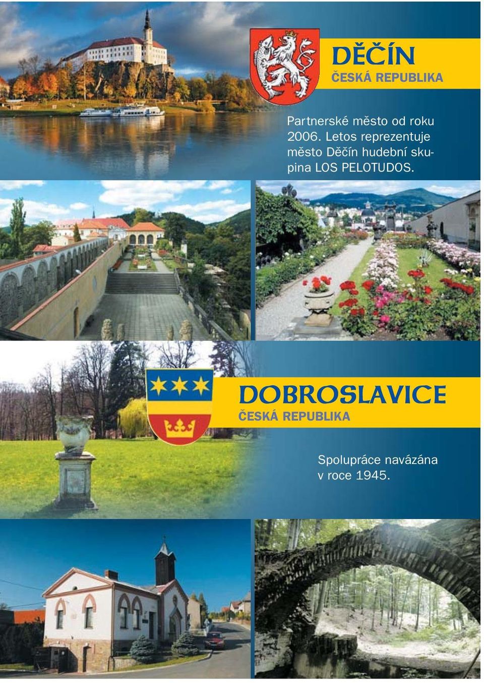 Letos reprezentuje mûsto Dûãín hudební
