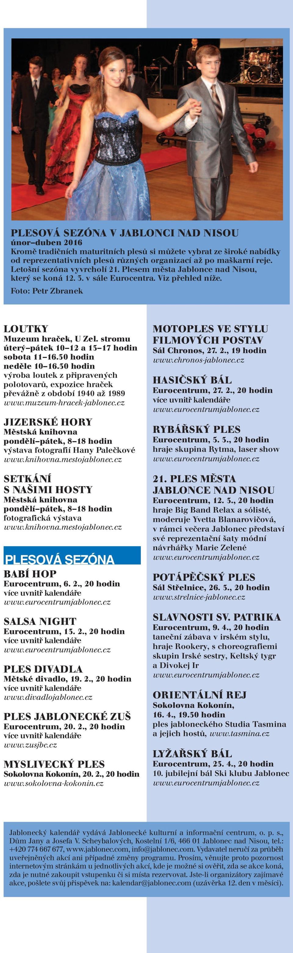 stromu útery pátek 10 12 a 13 17 hodin sobota 11 16.30 hodin neděle 10 16.30 hodin výroba loutek z připravených polotovarů, expozice hraček převážně z období 1940 až 1989 www.muzeum-hracek-jablonec.