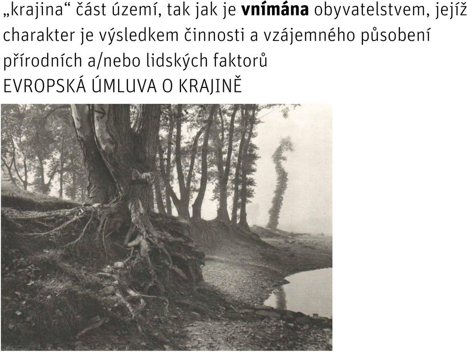 činnosti a vzájemného působení přírodních